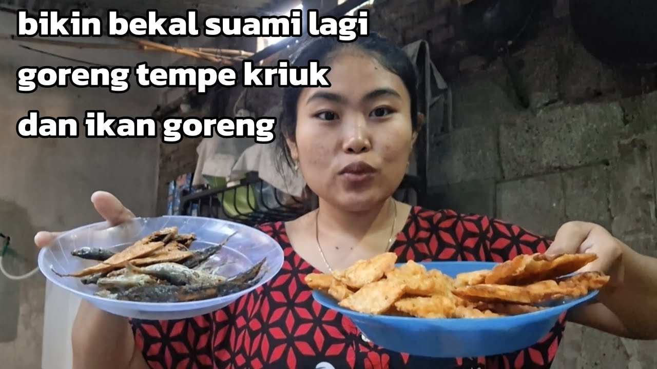 MASAK DAN BIKIN BEKAN SUAMI LAGI DAN GORENG TEMPE KRIUKK IKAN GORENG