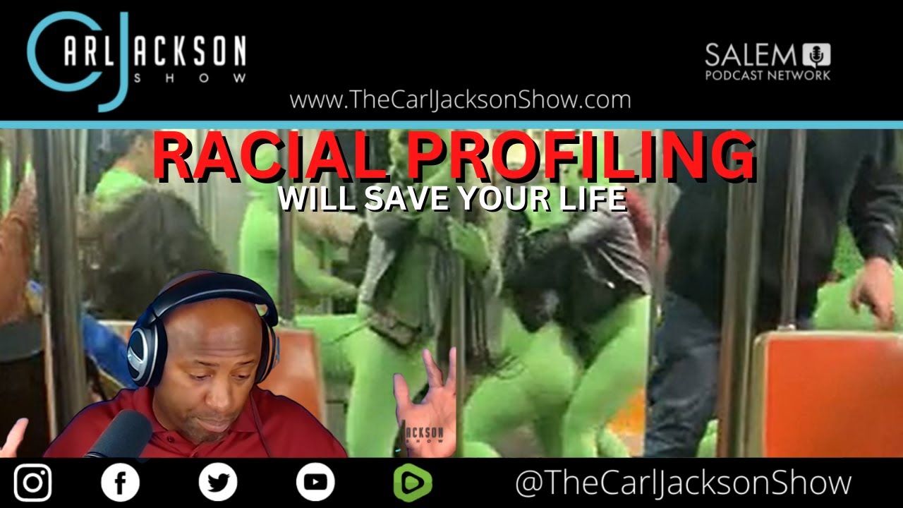 RACIAL PROFILING WILL save your life #thecarljacksonpodcast #Thecarljacksonshow