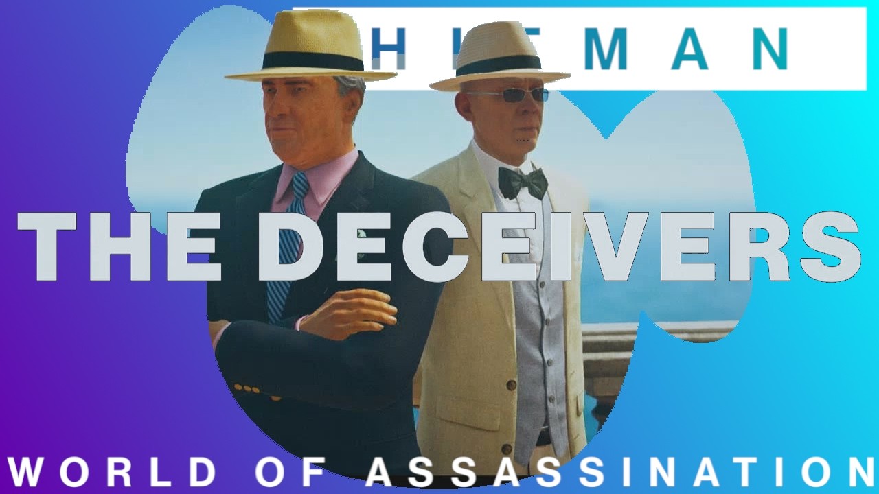The Deceivers: No Loadout, Silent Assassin, Suit Only! [Hitman]