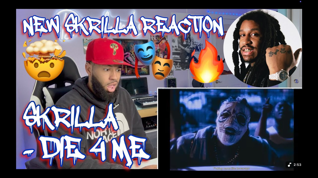SKRILLA WIT THE SLIPKNOT VIBES! | Skrilla - Die 4 Me (Official Music Video) [REACTION!!!]