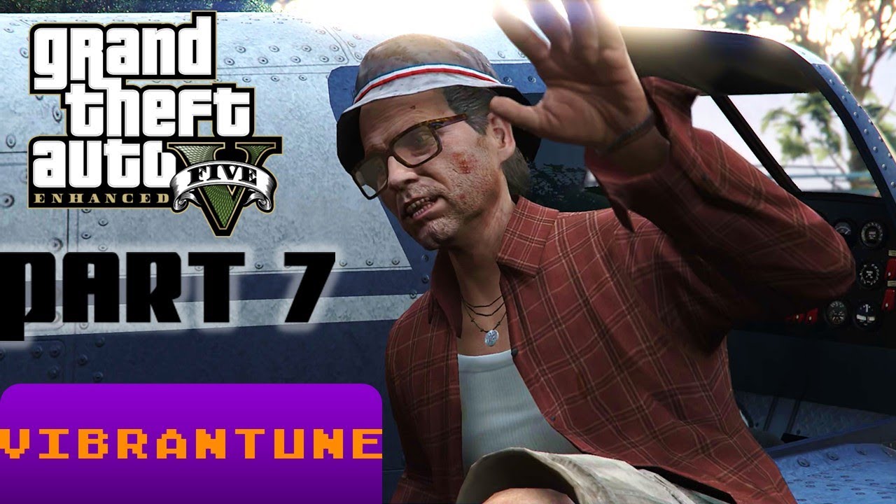 Grand Theft Auto V Enhanced Part 7 - No Commentary Walkthrough
