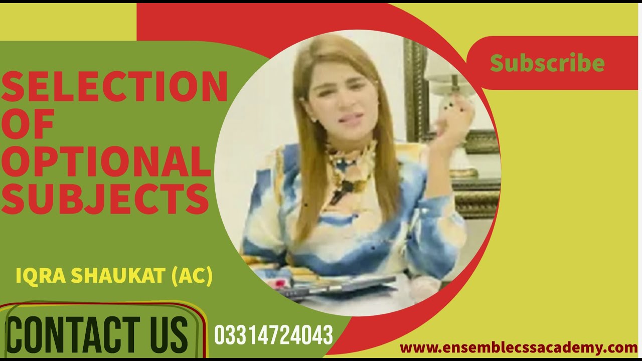 How to Select and Prepare Optional Subjects for CSS/PMS? by Iqra Shaukat(AC) ENSEMBLE CSS ACADEMY