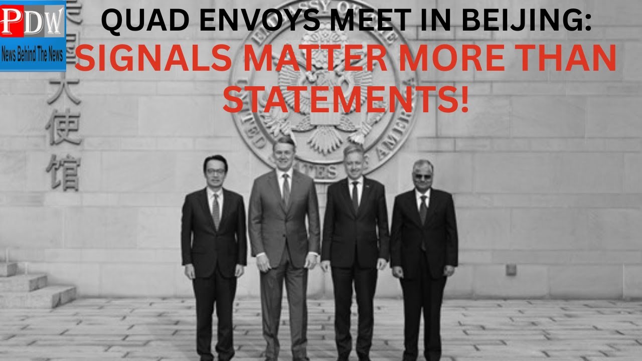 Quad Diplomacy in Beijing: Engagement, Signalling, or Reset?