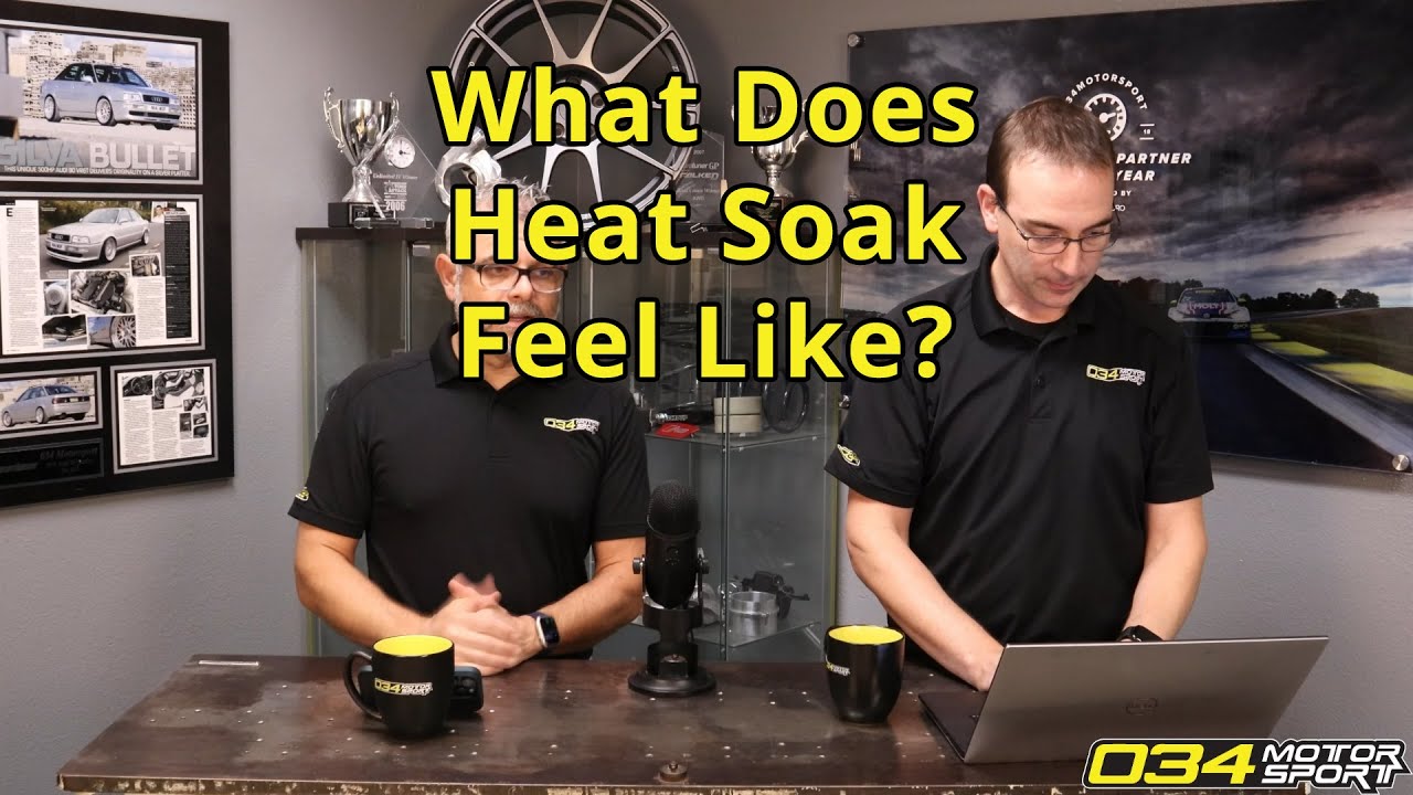 What Does Heatsoak Feel Like? | 034Motorsport FAQ