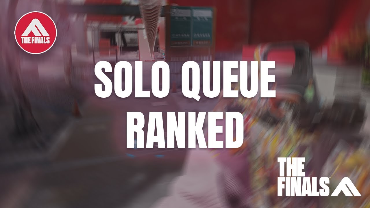 🔴 LIVE l Solo Queue Ranked | The Finals