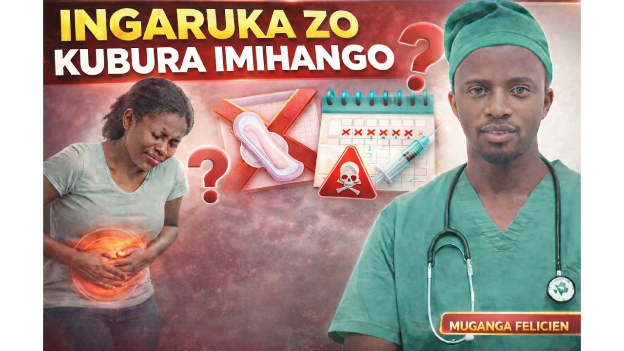 INGARUKA ZO KUBURA IMIHANGO | Impamvu Ishobora Gutuma Utazabyara | Muganga Felicien