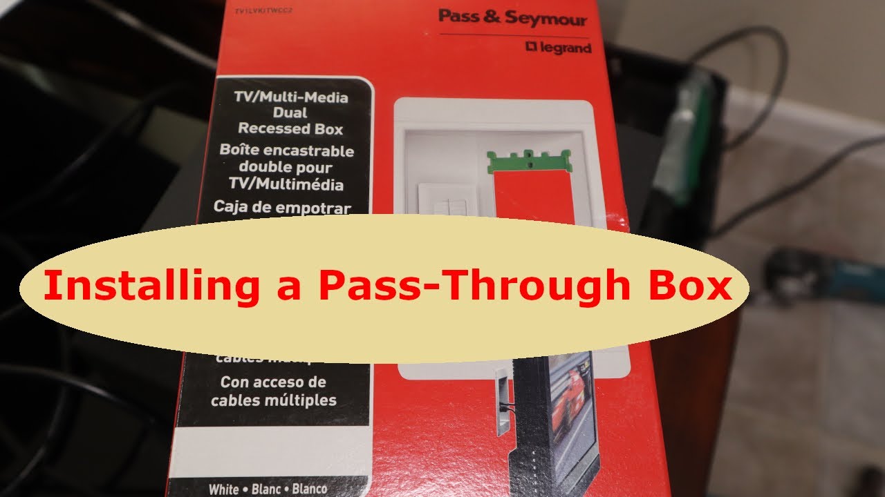 Installing a Pass Through Box