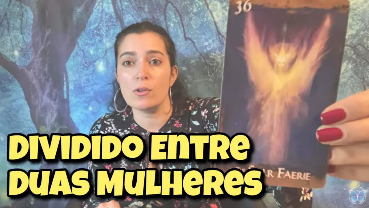 Dividido Entre Duas Mulheres (Amor) 💗 Leitura Tarot Oráculos