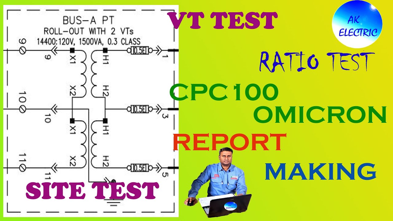VT TEST, VOLTAGE TRANSFORMER TESTING, CPC100, TEST REPORT MAKING, SITE TEST, RATIO TEST