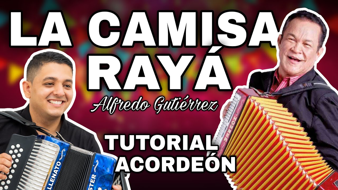 LA CAMISA RAYÁ - Alfredo Gutiérrez (Tutorial Acordeón)