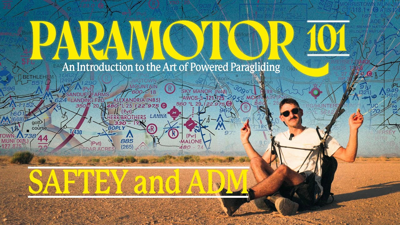 Safety and Aeronautical Decision Making: Paramotor 101 Ep. 33
