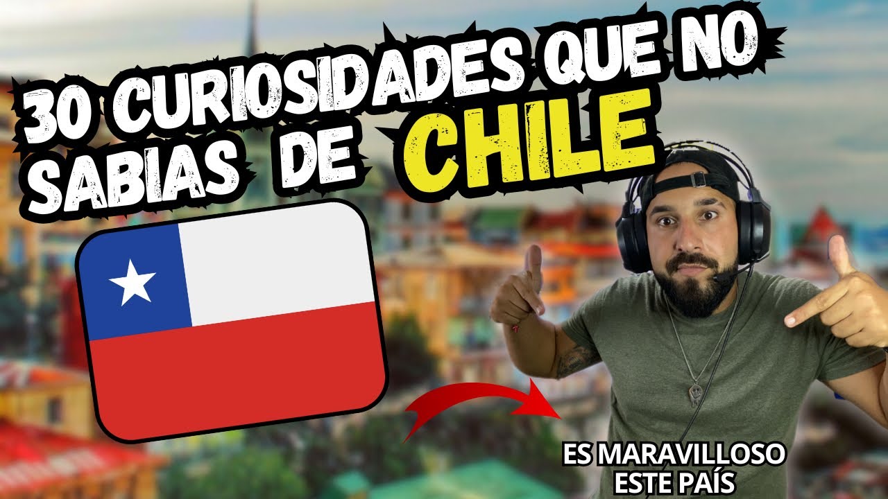 CUBANO🇨🇺REACCIONA a 30 Curiocidades Que No Sabias De CHILE 🇨🇱 @Explora Planet
