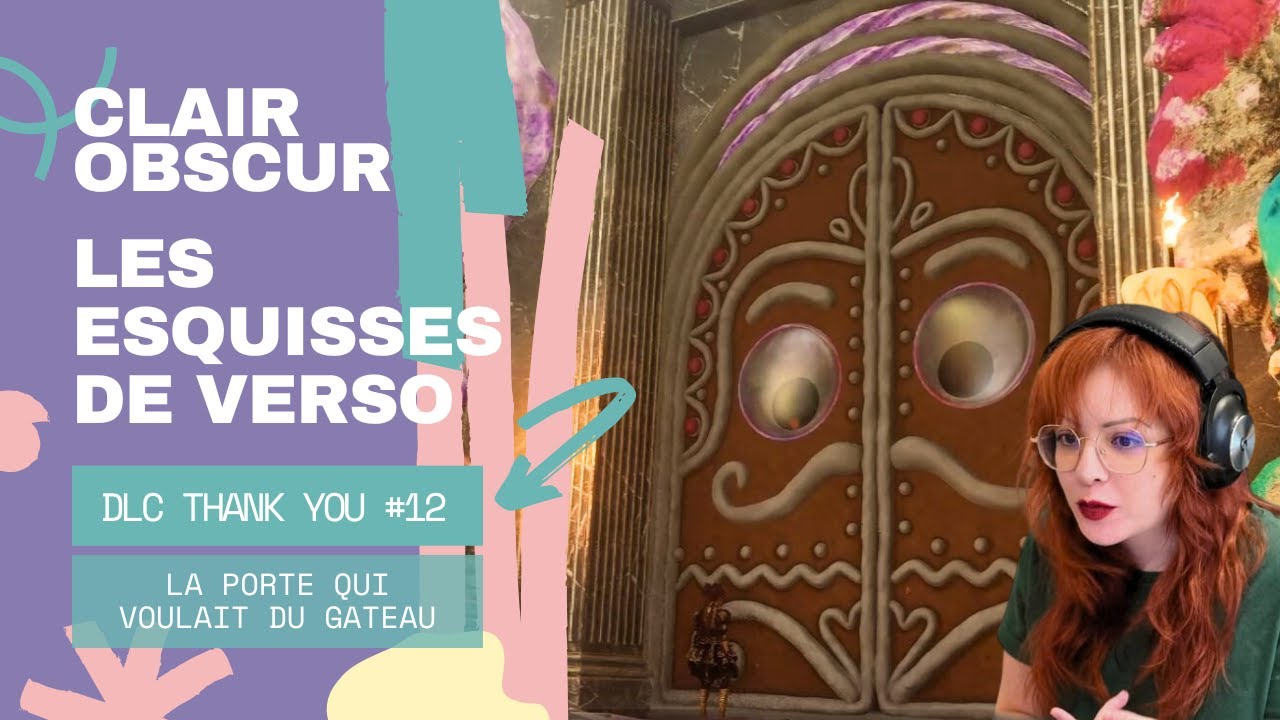 Clair Obscur expédition 33 DLC THANK YOU #12 : La porte qui voulait du gâteau ! [Découverte]