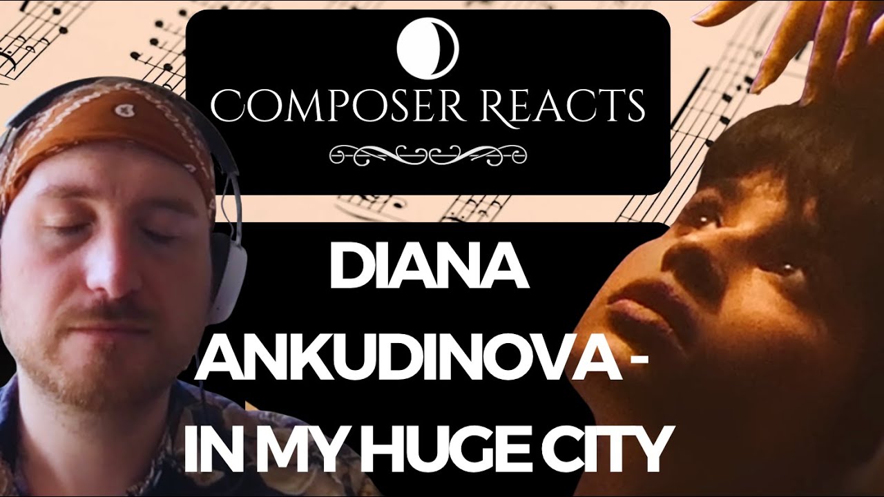 Composer Reacts to Diana Ankudinova - In My Huge City