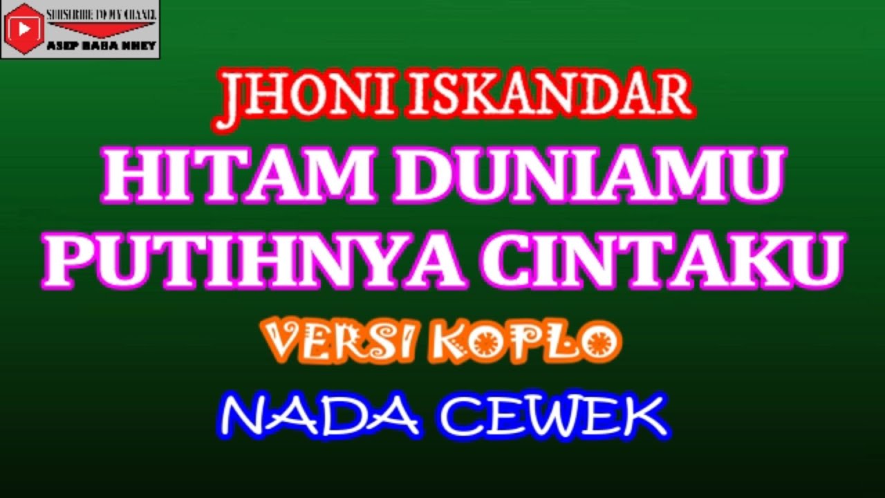 HITAM DUNIAMU PUTIHNYA CINTAKU (COVER) KARAOKE