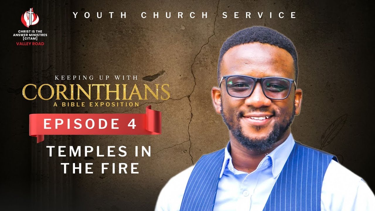 Keeping Up With The Corinthians: Temples Of Fire