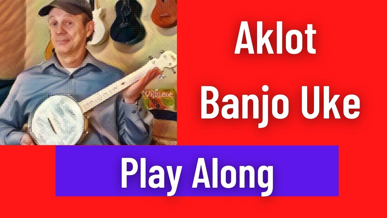 Aklot Banjo Ukulele Play Along Song - Grandma's Feather Bed