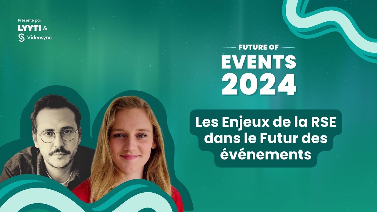 Les enjeux de la RSE dans le Futur des événements - Future of Events 24