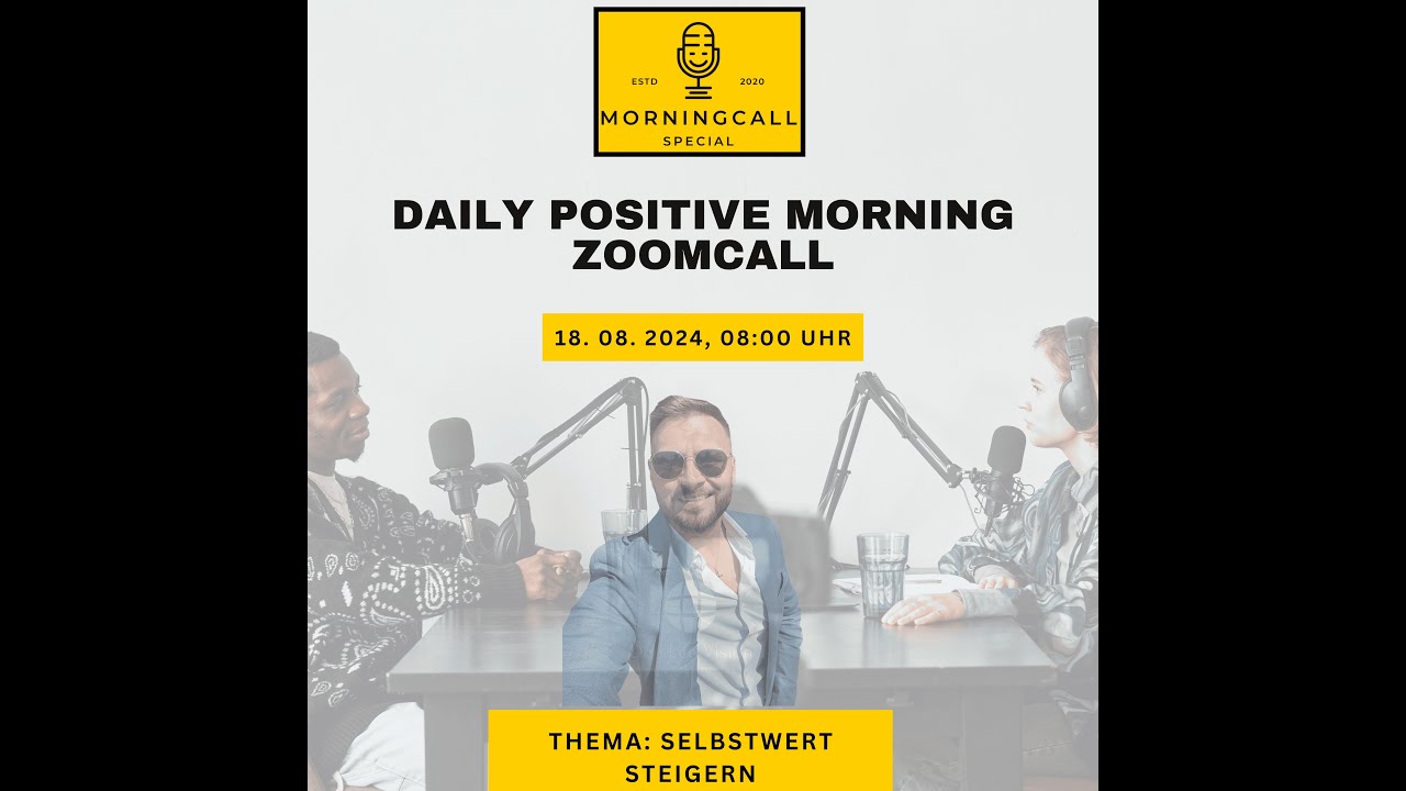 Positive Morning Call - Wie kann ich meinen Selbstwert steigern?