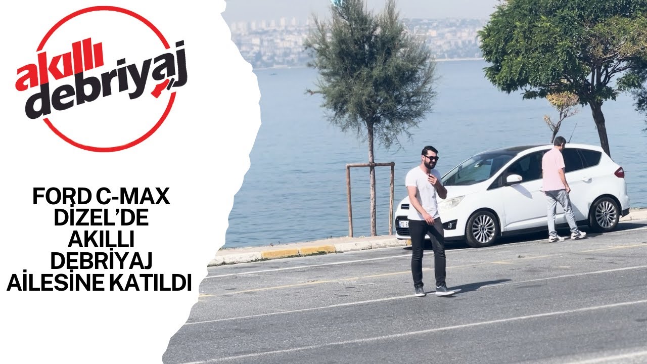 FORD C-Max Akıllı Debriyaj Ailesine Katıldı