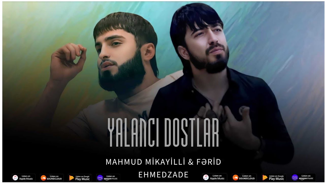 Ferid Ehmedzade & Mahmud Mikayilli - Yalannci Dostlar (2024)