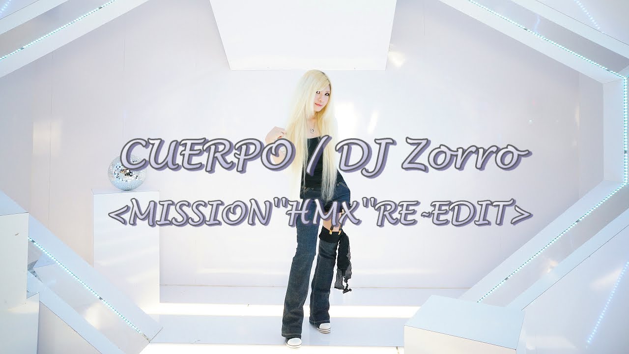 【テクパラを踊ってみた】CUERPO / DJ Zorro (MISSION ''HMX'' RE-EDIT)