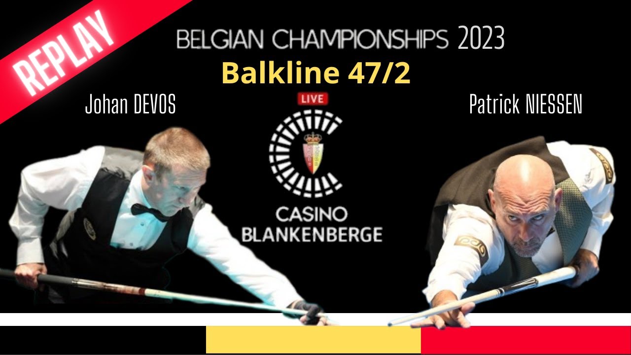 Belgium Championship 2023 - Balkline 47/2 Patrick NIESSEN vs Johan DEVOS