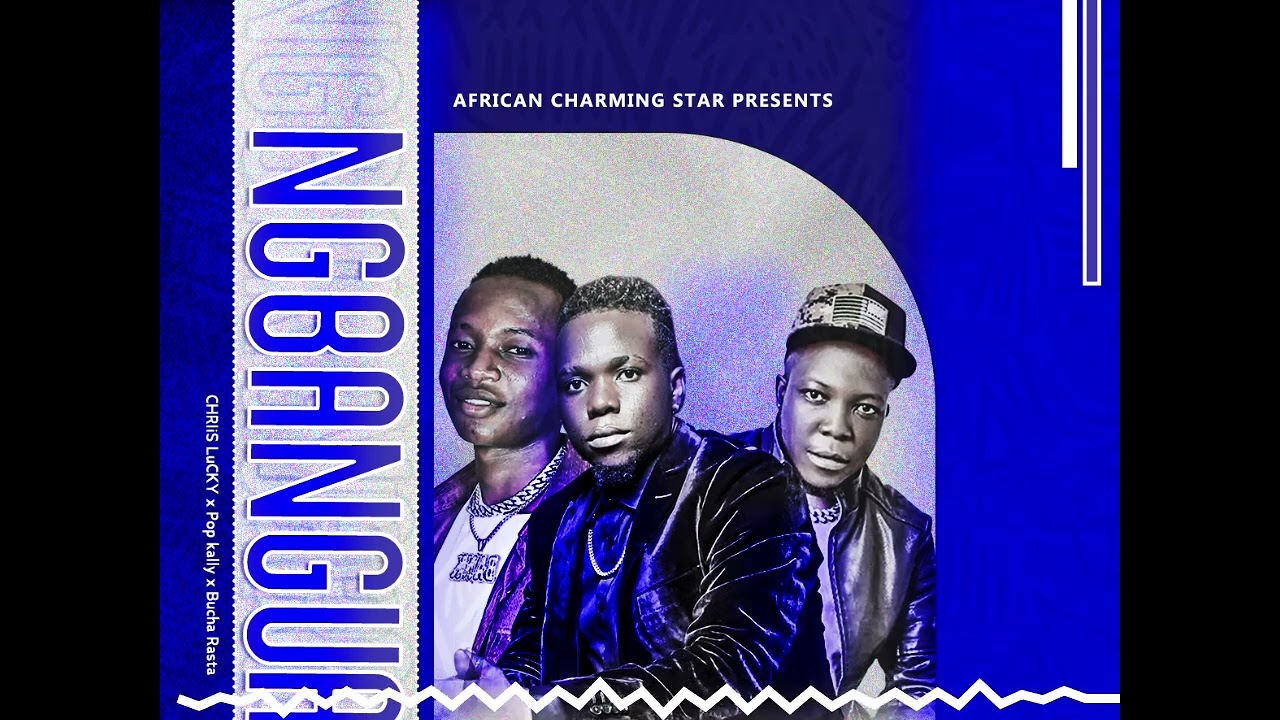 Ngbanguare-Chris lucky ft pop Kally & Bucha Rasta official new Audio (2026)