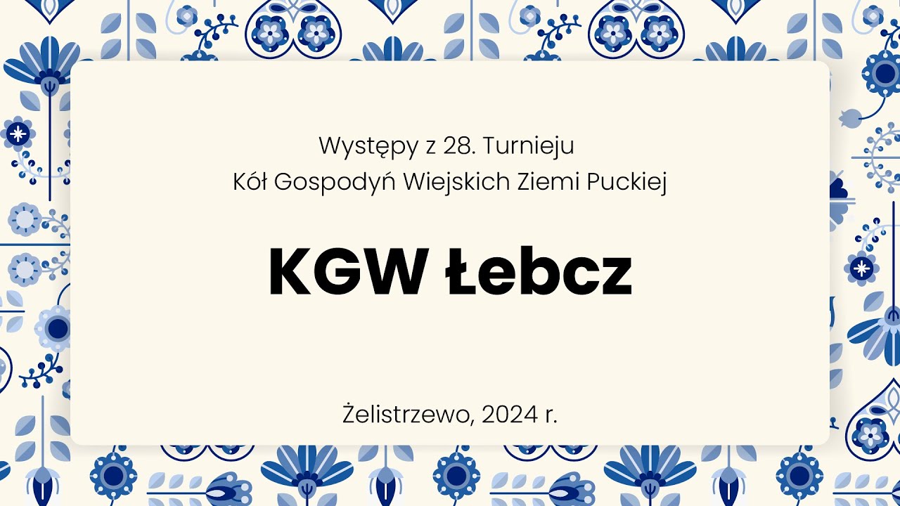 KGW Łebcz na 28. Turnieju KGW Ziemi Puckiej 2024 | kaszuby24.pl