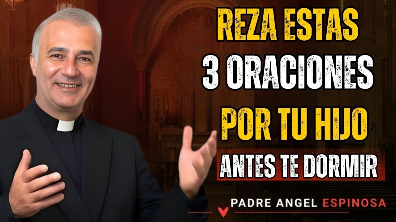 3 Secretos FÁCILES para ayudar a tu hijo a dormir con oraciones de Padre Ángel Espinosa