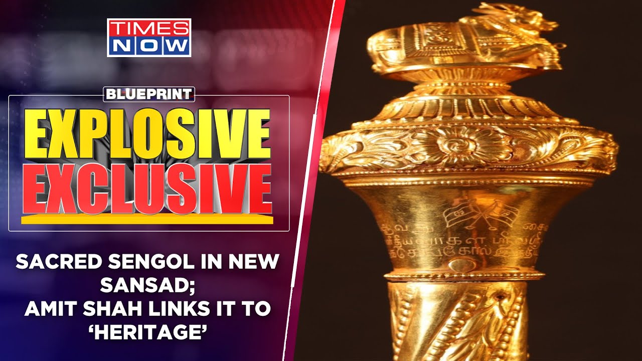 Historic 'Sengol' To Be Placed In New Parliament Building | 19 Parties To Skip &lsquo;History&rsquo; | Blueprint