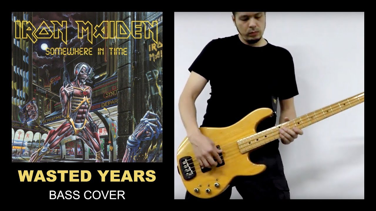 Wasted Years - Iron Maiden (Bass Cover)