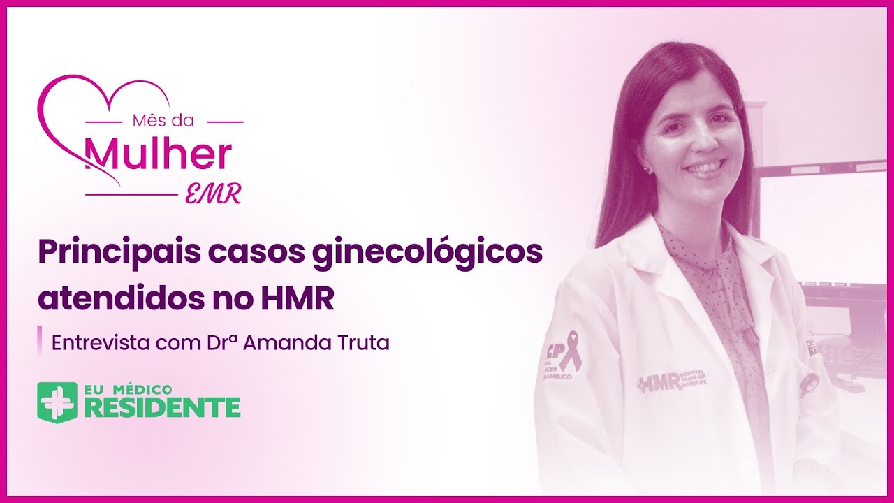 Saúde da Mulher: ginecologia e obstetrícia no Hospital da Mulher | Mês da Mulher EMR