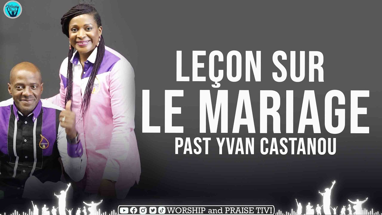PAST YVAN CASTANOU | LEÇON DU MARIAGE | LA FEMME SAGE BÂTIT SA MAISON | IMPORTANT MESSAGE A PARTAGER