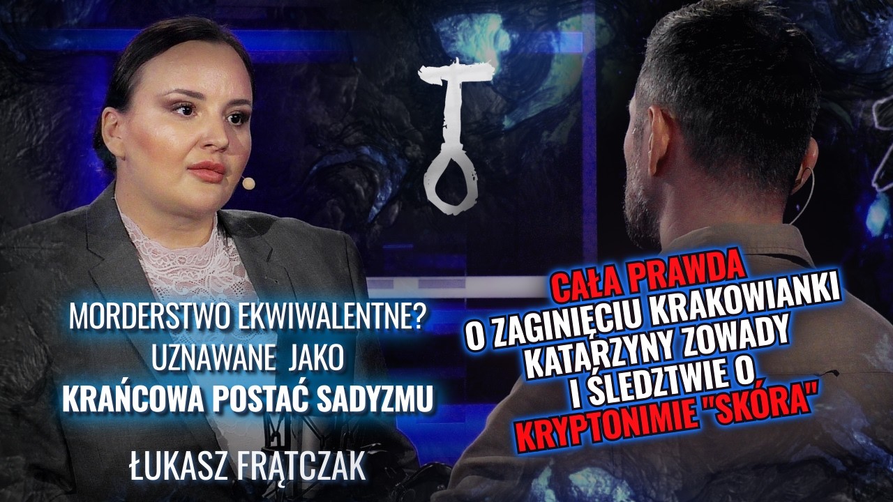 Cała prawda o zaginięciu krakowianki Katarzyny Zowady i śledztwie o kryptonimie "skóra".