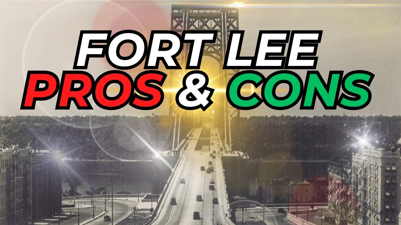 5 Pros and 5 Cons of Living in Fort Lee, NJ