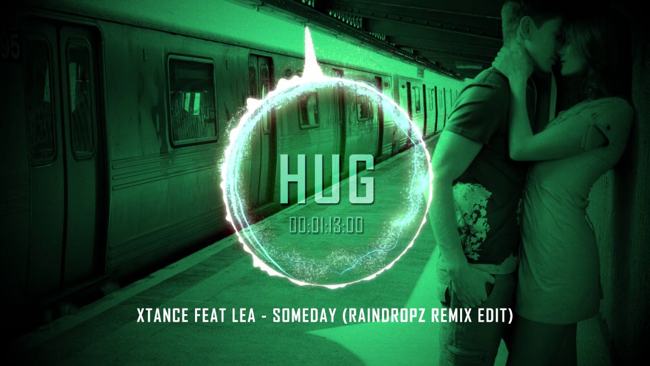 Xtance Feat Lea - Someday (Raindropz Remix Edit)
