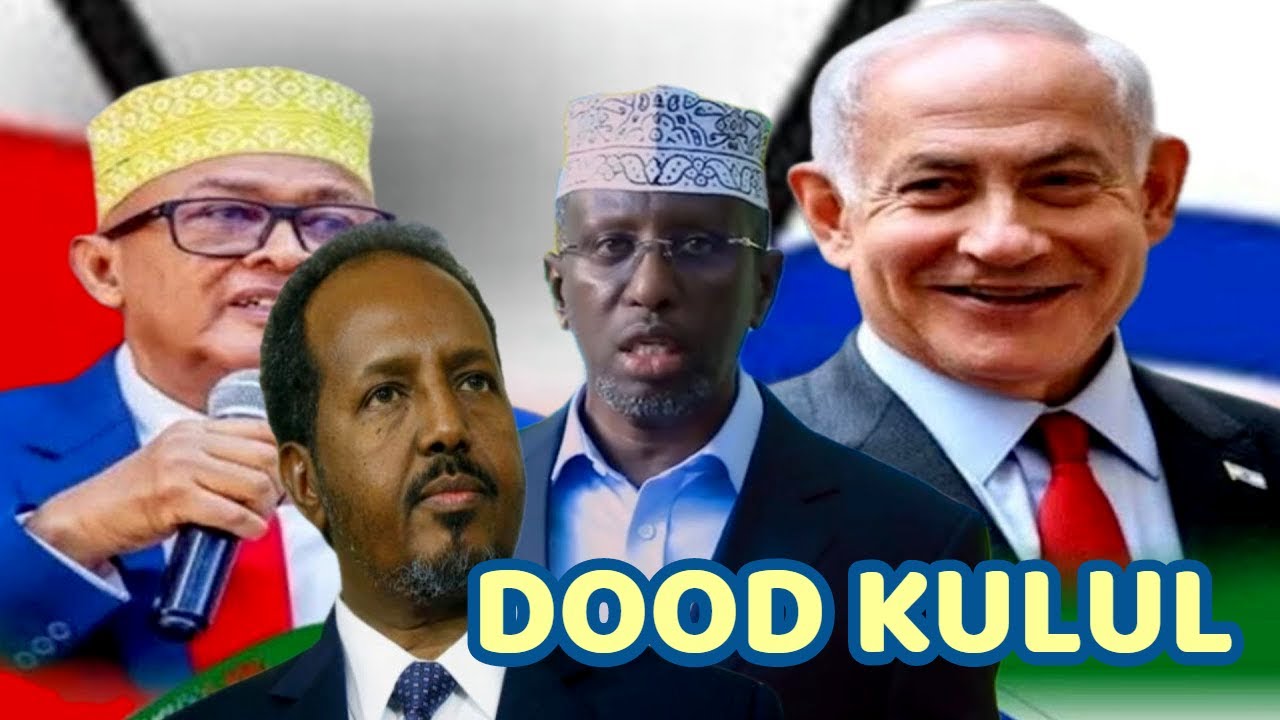 DOOD KULUL: Aqoonsiga Somaliland Ee ISRA1L Xadgudubka Midnimada Soomaaliya