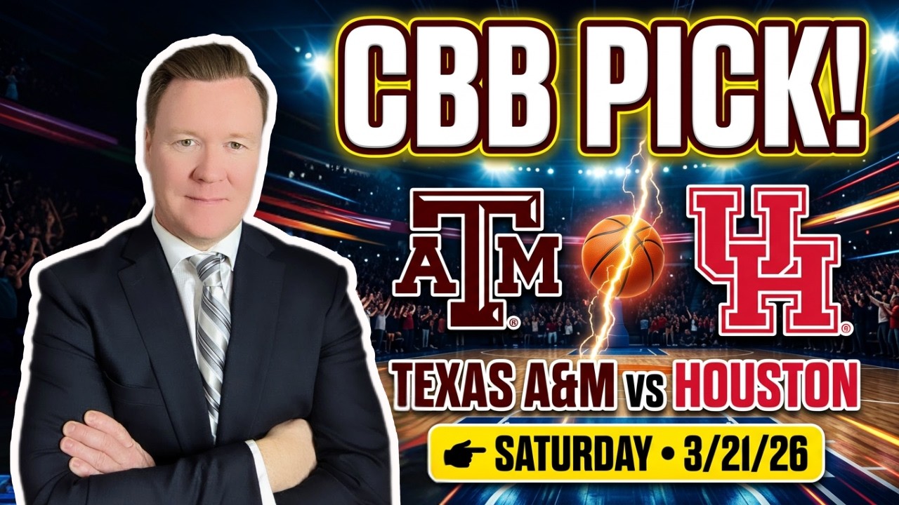 Texas A&M vs Houston – College Basketball Pick l Saturday 3/21/26 l Vernon’s Picks & Predictions
