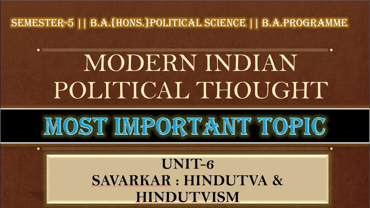 Unit-6 Savarkar: Hindutva & Hindutvism || Semester-5 || IMPORTANT  TOPIC 📘🧾📌