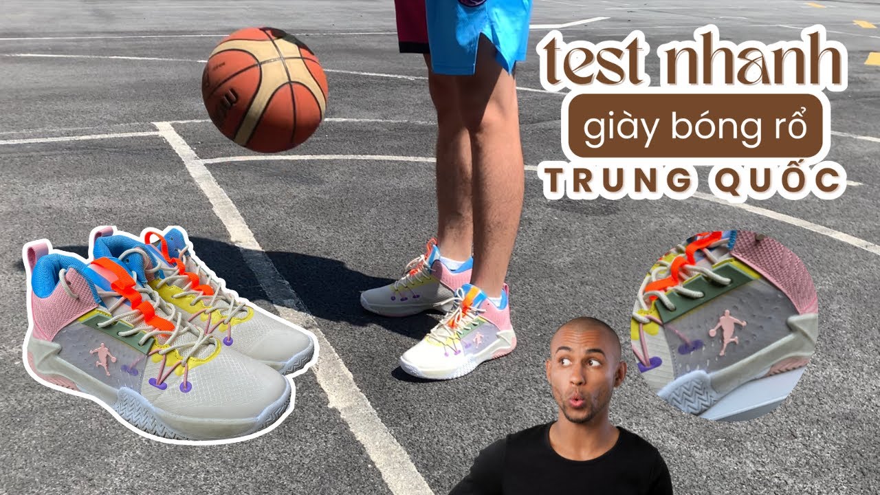 Giày Bóng Rổ TRUNG QUỐC giá 300K thì có chơi được không ???