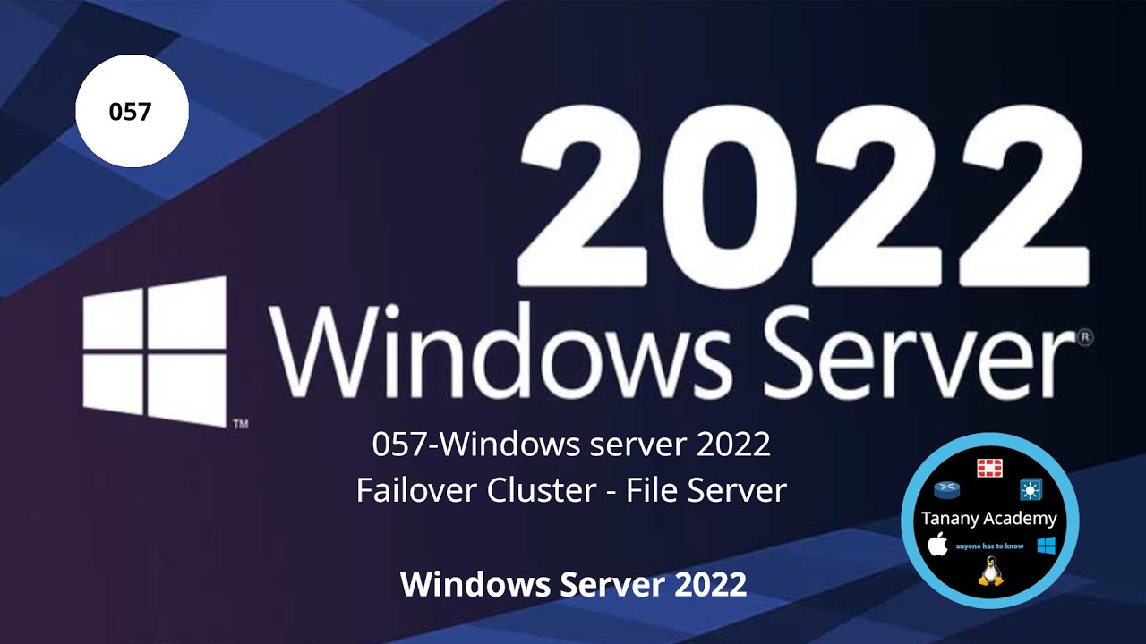 057-windows server 2022 - Fail-over Cluster - File Server