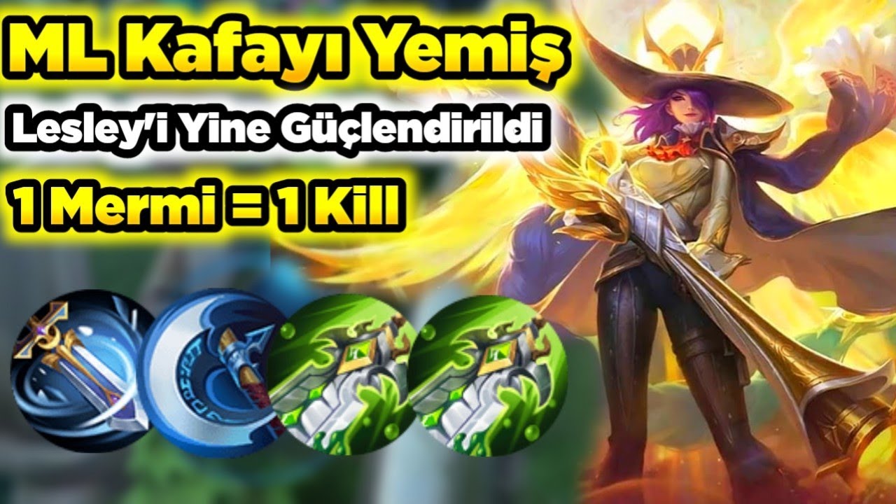 Mobile Legends Çıldırdı Lesley Yine Buff Yedi Böyle Hasar Olamaz Tek Düz Vuruşa Kill Alıyor