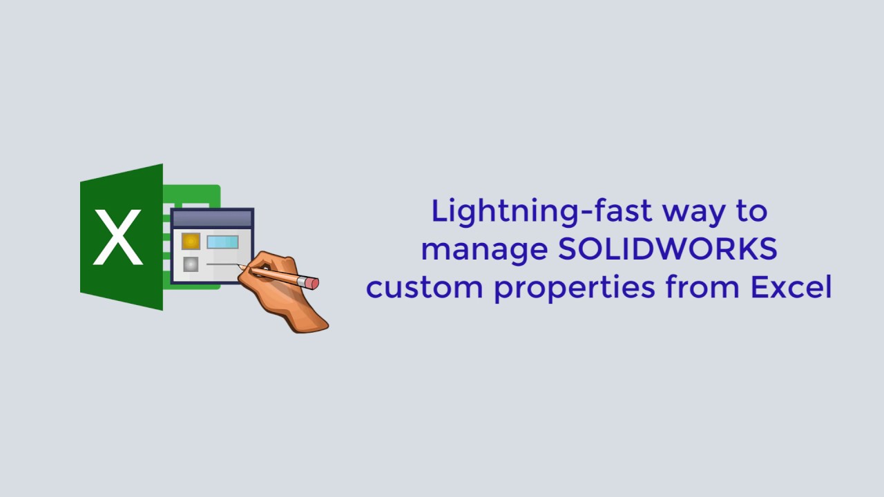 Lightning-fast way to manage SOLIDWORKS custom properties from Excel (x64)