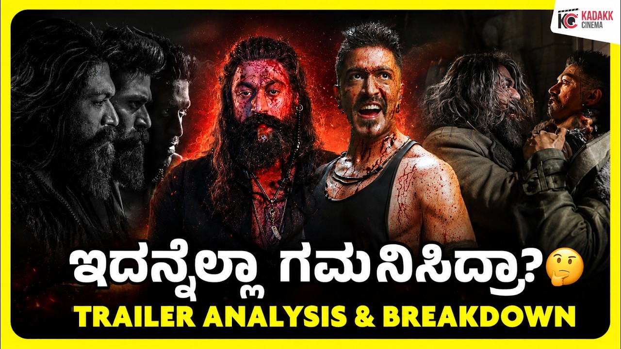 TOXIC Trailer Analysis & Breakdown | Yash | Kadakk Cinema