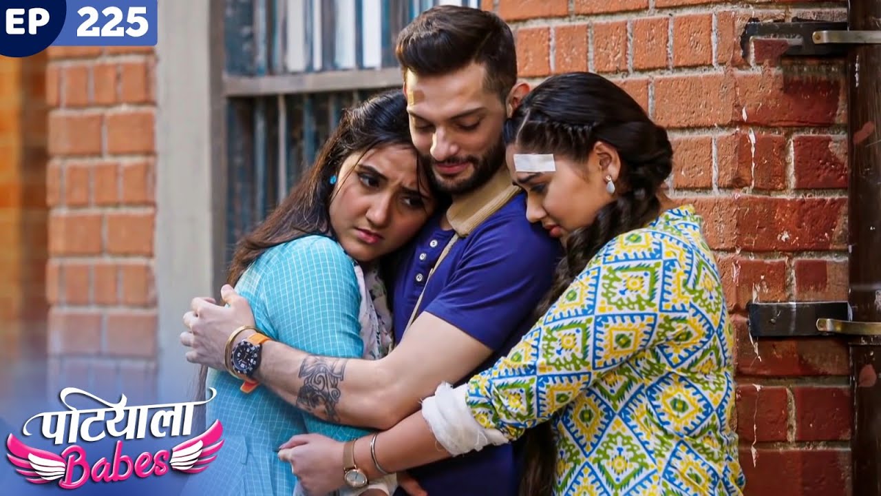 Patiala Babes Full Episode 225 | Indian TV Serial | Best Hindi Show | Ashnoor Kaur | Drama Show