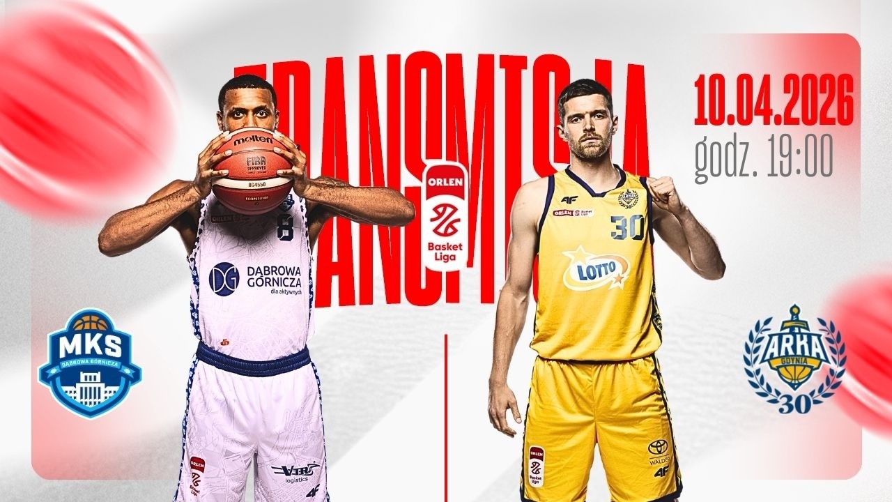 OBEJRZYJ NA ŻYWO 🔥🏀 MKS Dąbrowa G&oacute;rnicza - AMW Arka Gdynia | 10.04.2026 / 19:00