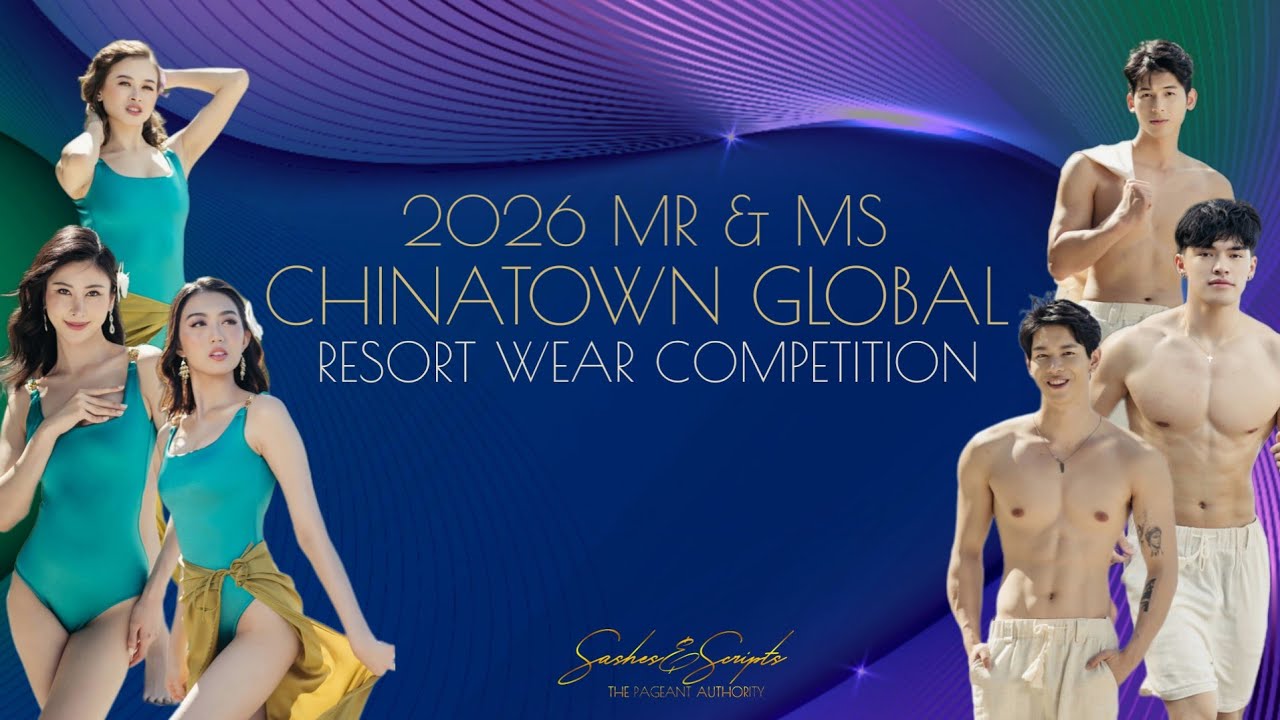 Mr. & Ms. Chinatown Global 2026 Resortwear Competition