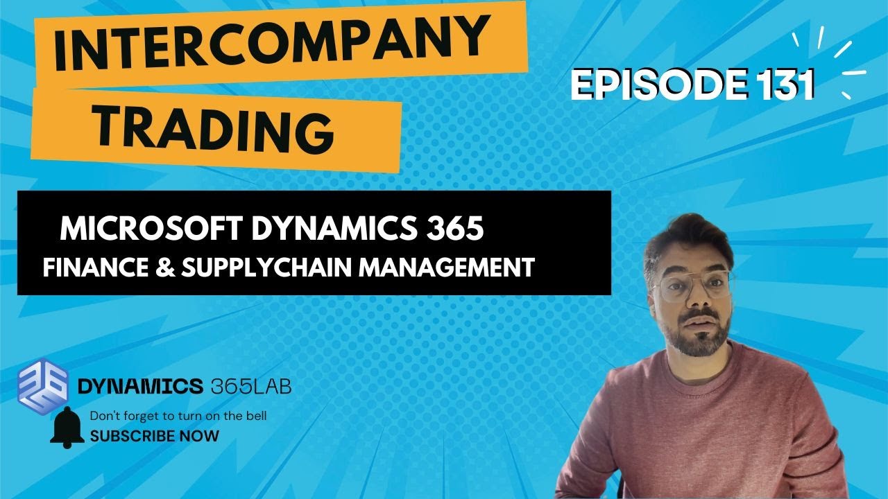 Mastering Intercompany Transactions in D365 F&O | EP 131