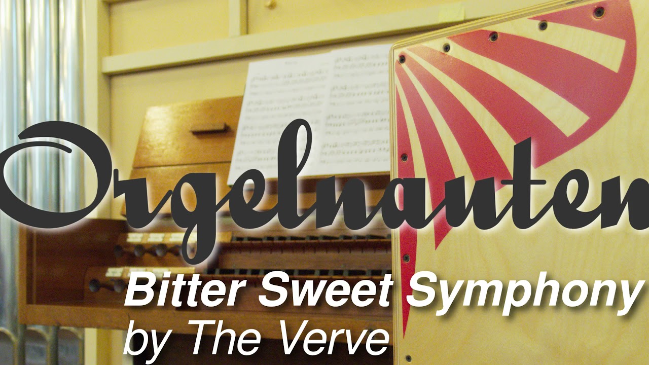Bitter Sweet Symphony Cover by Orgelnauten